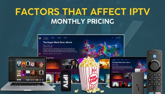 Factors That Affect IPTV Monthly Pricing