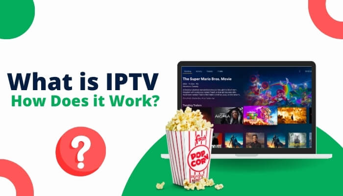 What is IPTV and How Does it Work