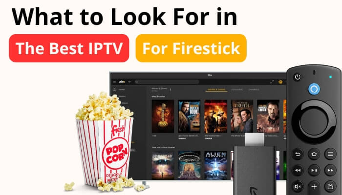 What to Look for in the Best IPTV for Firestick