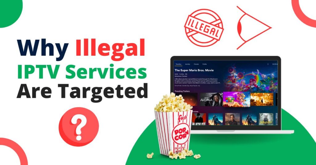 Why Illegal IPTV Services Are Targeted