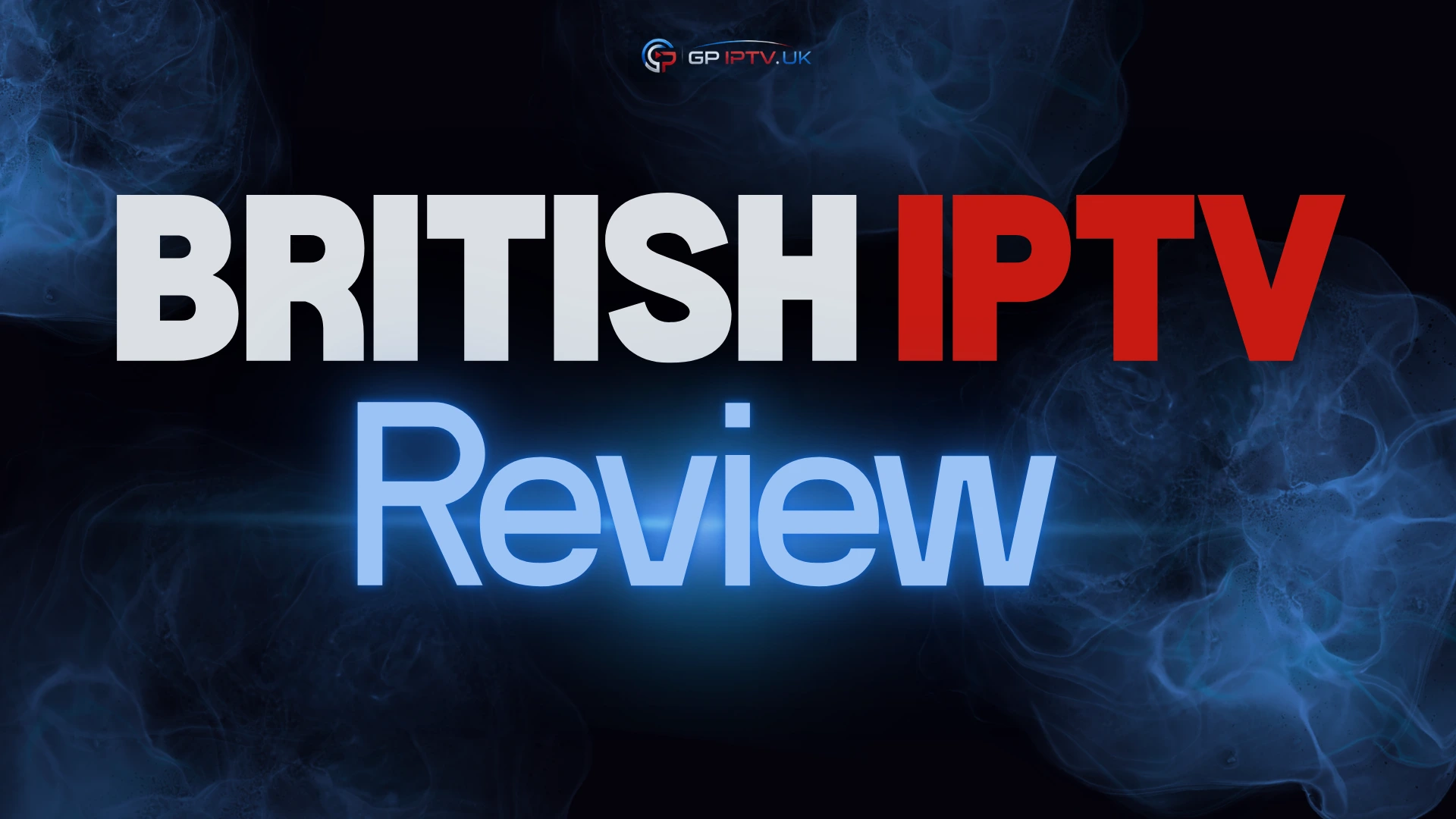 British IPTV Review