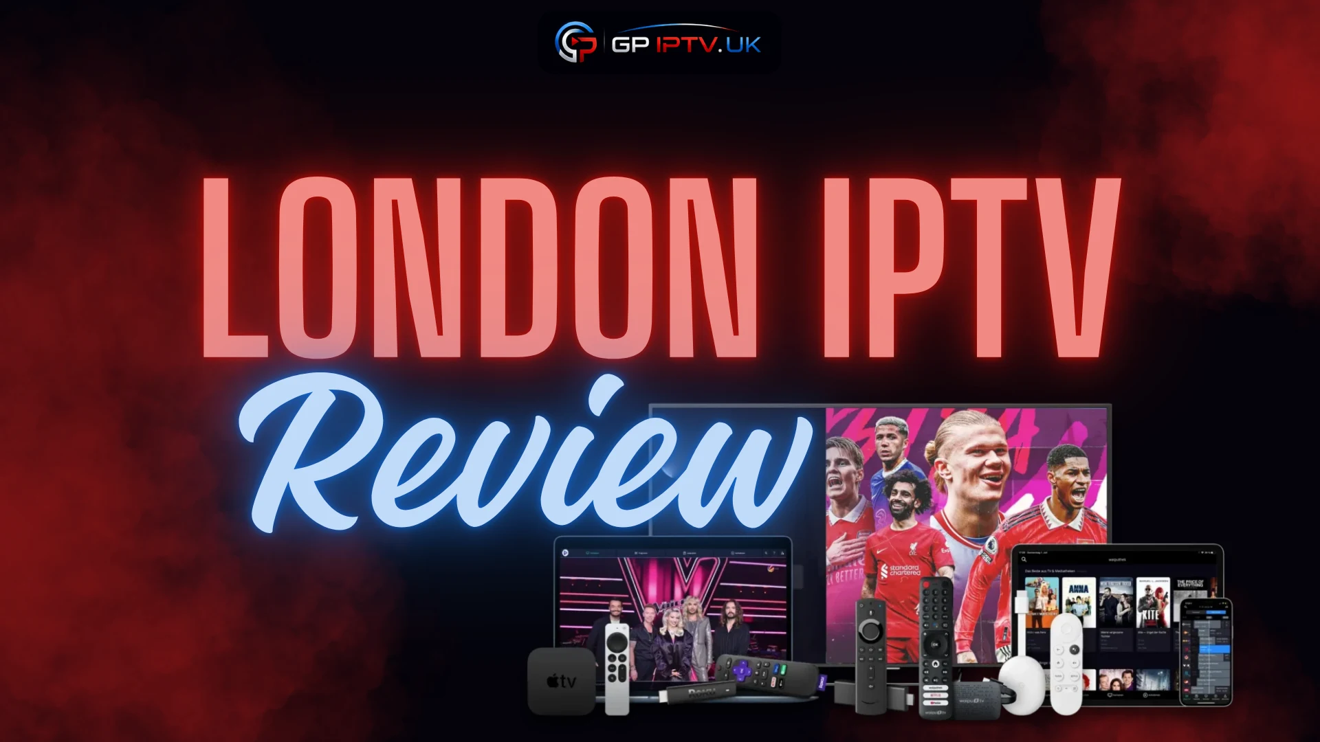 London IPTV Review